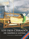 Los ojos cerrados de Am&eacute;rica Latina