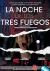 La noche de los Tres Fuegos