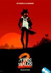 Los Tipos Malos 2