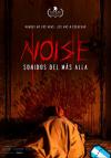 NOISE: Sonidos del mas allá