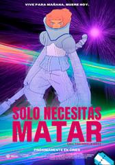 Solo necesitas matar