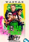 Cómo robar un banco