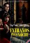 Extraños en la noche