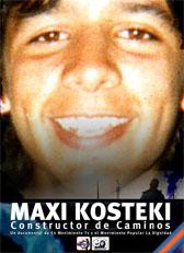 Maxi Kosteki, constructor de caminos