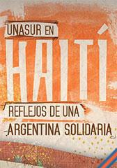 UNASUR en Haití, reflejos de una Argentina solidaria 