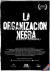 La Organización Negra (Ejercicio documental)