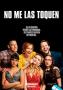 No me las toquen