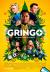 Gringo: se busca vivo o muerto
