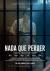 Nada a Perder: Parte 1