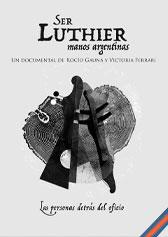 Ser luthier, manos argentinas