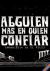 Alguien más en quien confiar