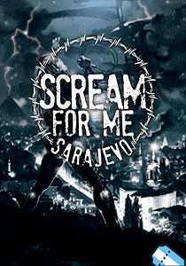 Scream for me: Sarajevo