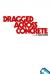 Dragged across concrete