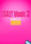 Legally Blonde 3