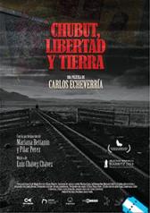 Chubut, libertad y tierra