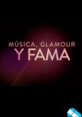 Música, glamour y fama