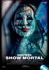 Deep Web: Show mortal