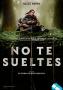 No te sueltes