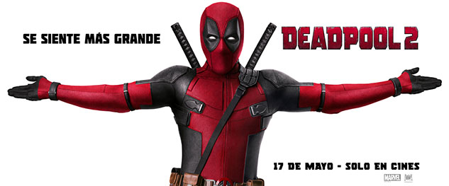 Avant premiere DEADPOOL 2 en el IMAX