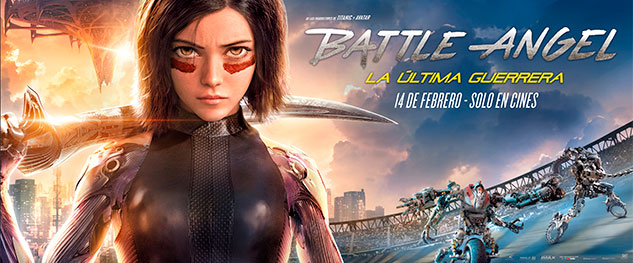 Avant premiere BATTLE ANGEL: LA ÚLTIMA GUERRERA