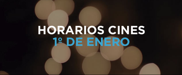 Estos son los cines abiertos el 1º de enero